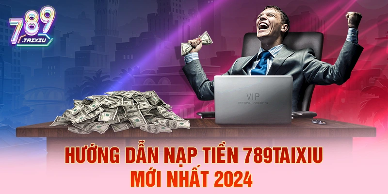 Hướng dẫn nạp tiền nhanh tại top88 2026